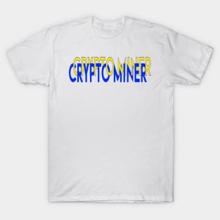 Crypto Miner T-Shirt